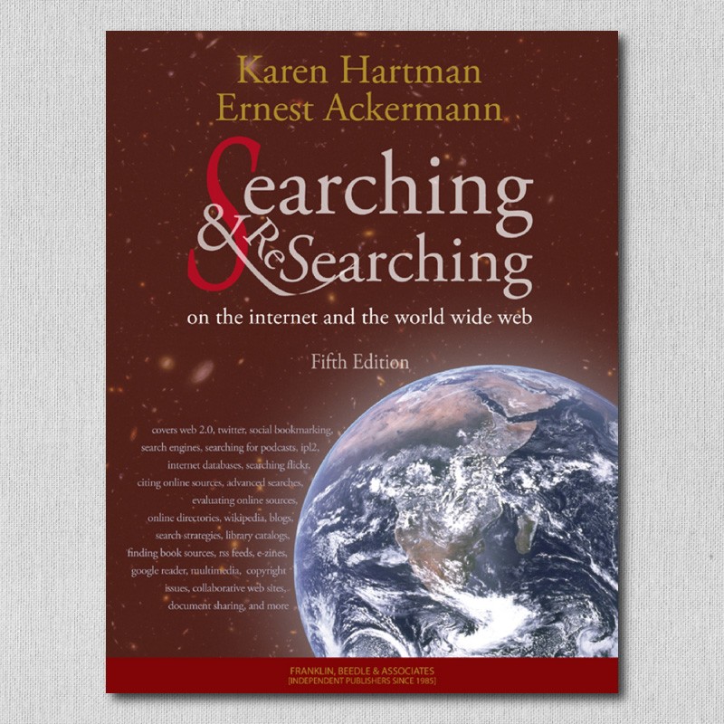 Searching and Researching on the Internet & World Wide Web, 5th Ed.